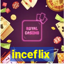 inceflix