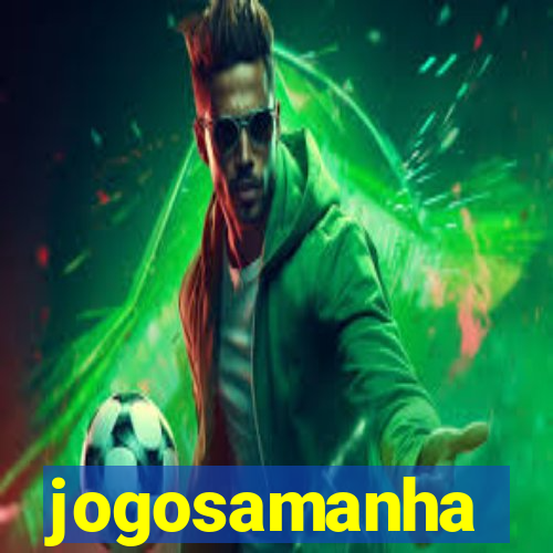 jogosamanha