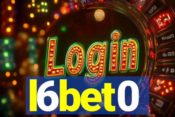 l6bet0