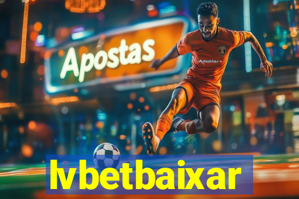 lvbetbaixar
