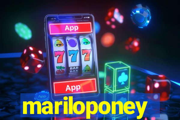 mariloponey