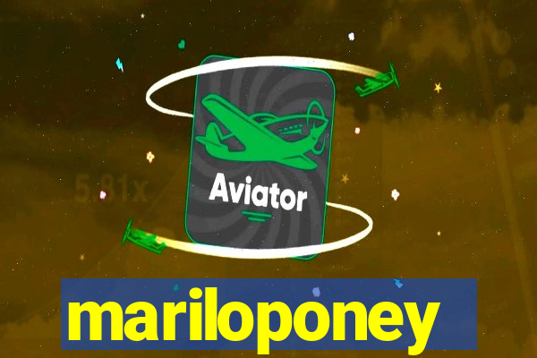 mariloponey