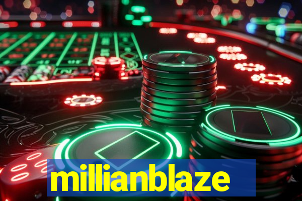 millianblaze