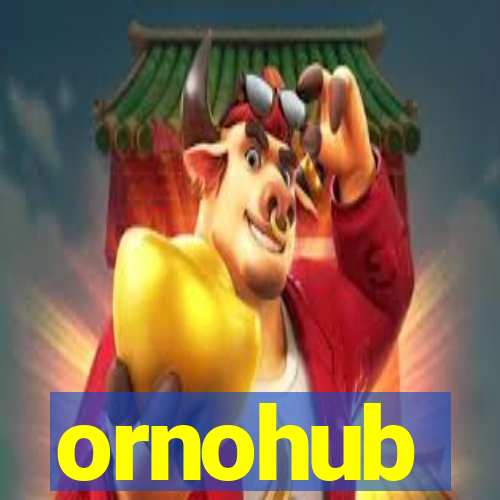 ornohub