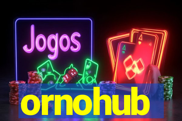 ornohub