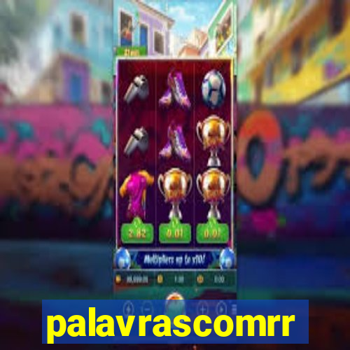 palavrascomrr