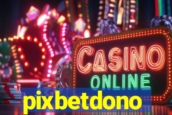 pixbetdono