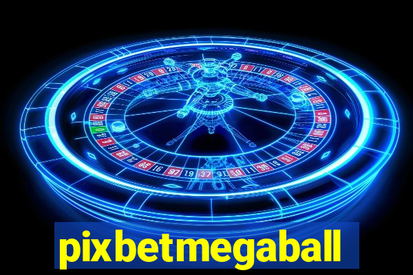 pixbetmegaball