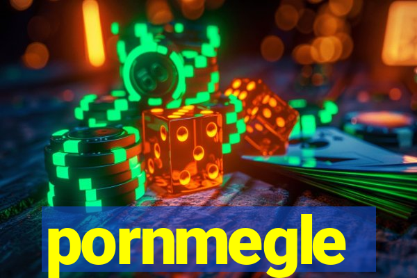 pornmegle