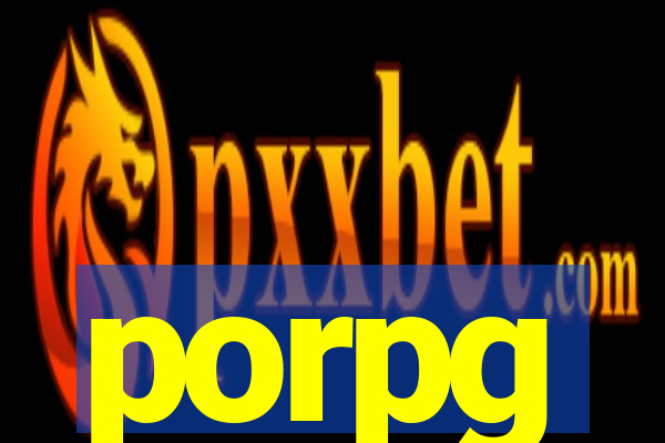 porpg