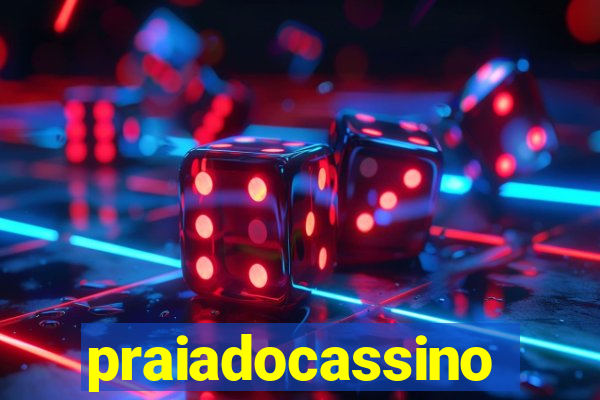 praiadocassino