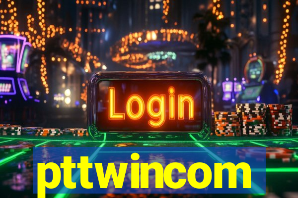 pttwincom