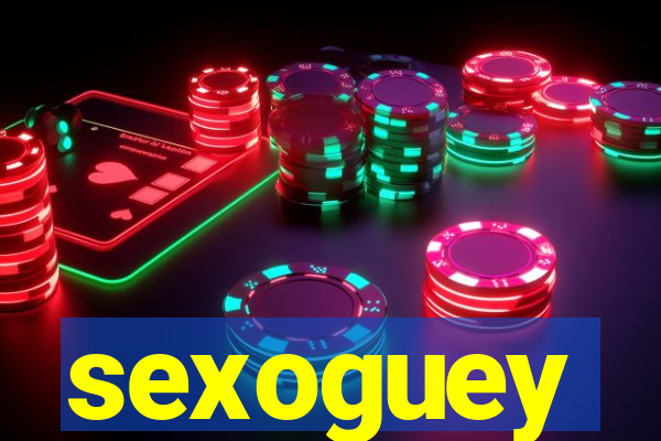 sexoguey