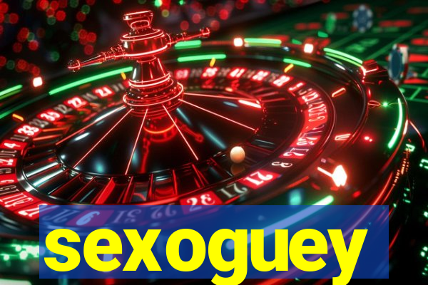 sexoguey