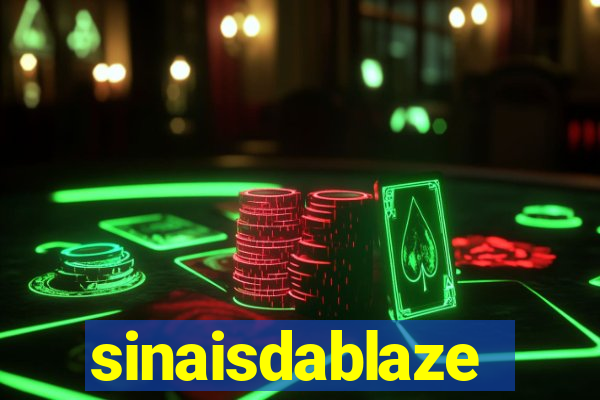 sinaisdablaze