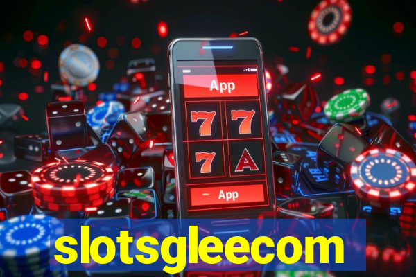 slotsgleecom