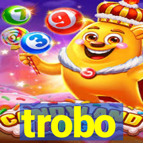 trobo