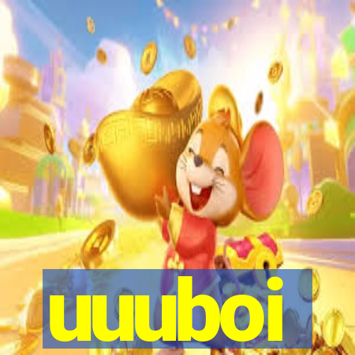 uuuboi
