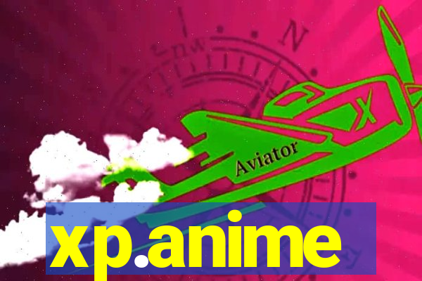 xp.anime