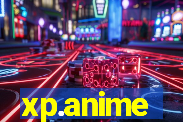 xp.anime