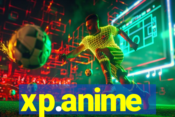 xp.anime