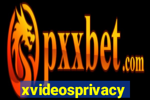xvideosprivacy