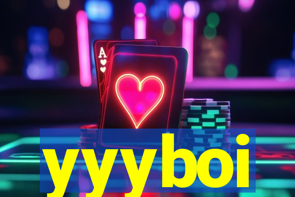 yyyboi