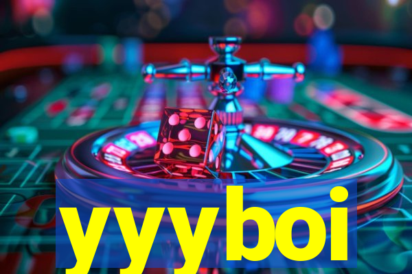 yyyboi