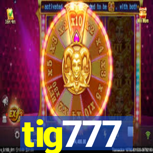 tig777
