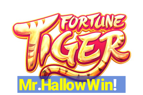 Mr.HallowWin!
