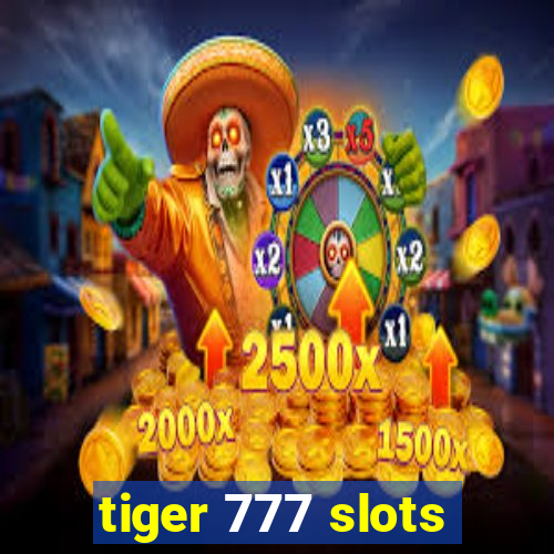tiger 777 slots