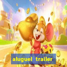 aluguel trailer porto alegre