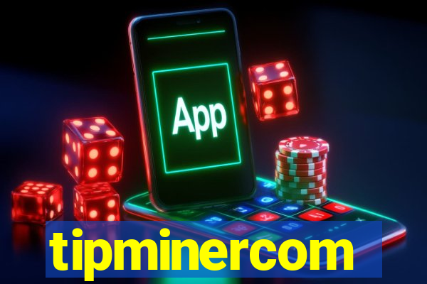 tipminercom