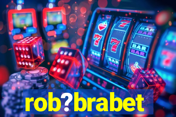 rob?brabet