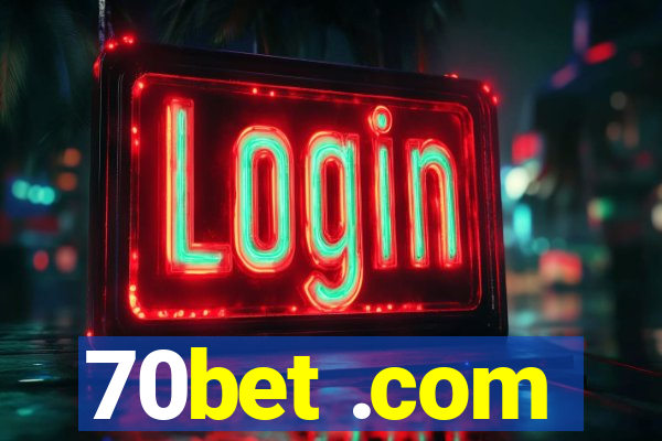 70bet .com