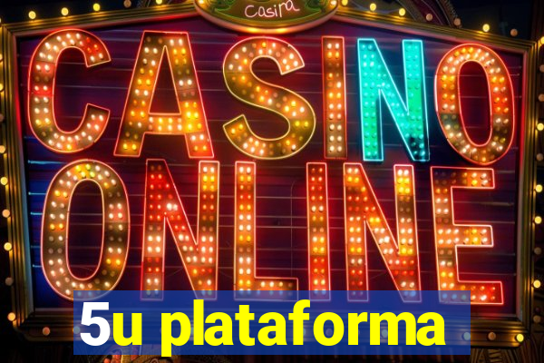 5u plataforma