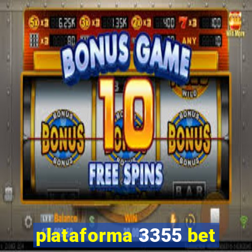 plataforma 3355 bet