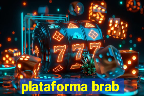 plataforma brab