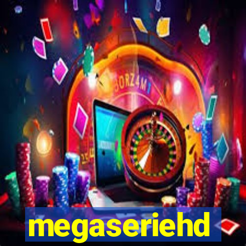 megaseriehd