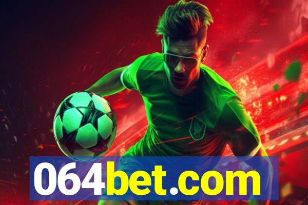 064bet.com