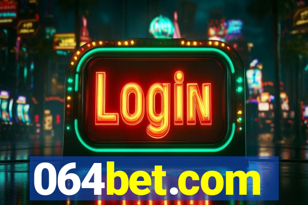 064bet.com
