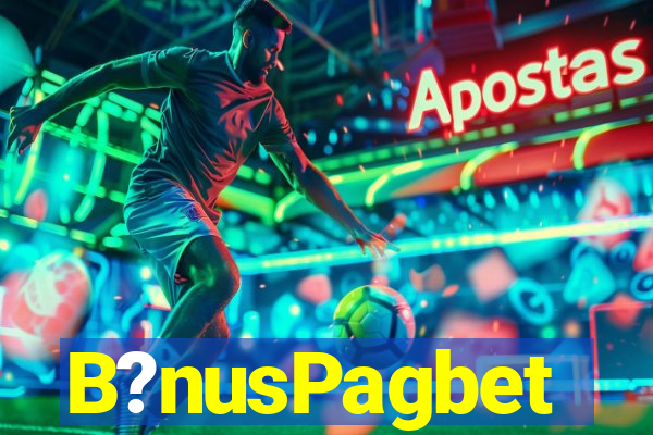 B?nusPagbet