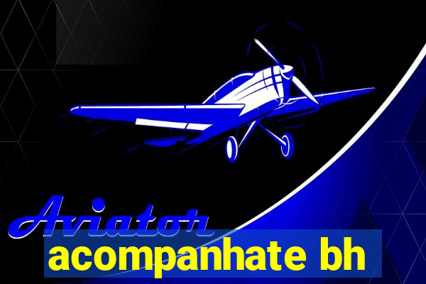 acompanhate bh
