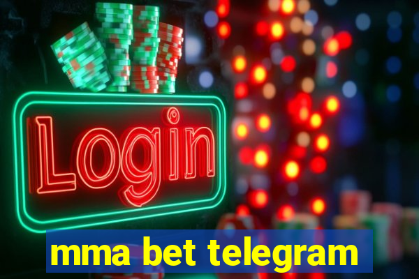 mma bet telegram