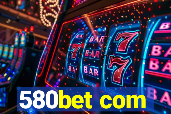 580bet com