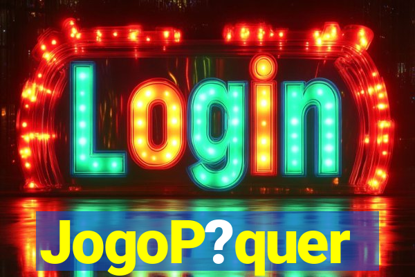 JogoP?quer