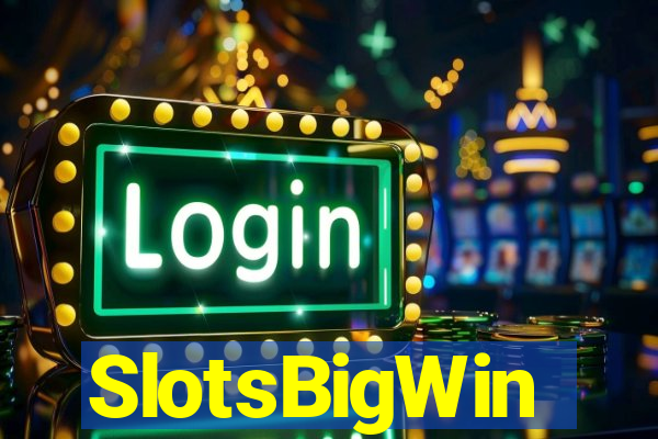 SlotsBigWin