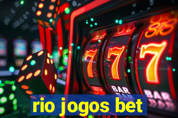 rio jogos bet