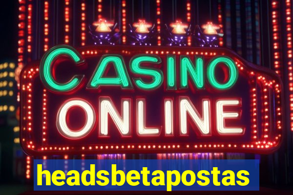 headsbetapostas