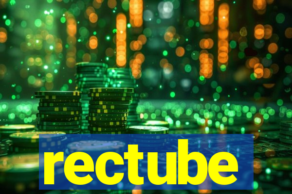 rectube